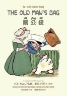 The Old Man's Bag (Traditional Chinese): 09 Hanyu Pinyin with IPA Paperback Color di H. y. Xiao Phd edito da Createspace Independent Publishing Platform