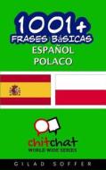 1001+ Frases Basicas Espanol - Polaco di Gilad Soffer edito da Createspace