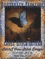 Butterfly Painting Cross Stitch Pattern di Tracy Warrington edito da Createspace