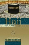 Hajj: Rules and Rituals di Grand Ayatollah Sayed Moha Al-Modarresi edito da Createspace