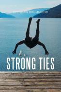 Strong Ties di Brendan Drummond edito da Xlibris