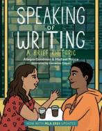 Speaking Of Writing di Allegra Goodman, Michael Prince, Emmeline Pidgen edito da Broadview Press Ltd