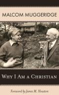 Why I Am a Christian di Malcom Muggeridge edito da Regent College Publishing