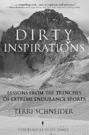 Dirty Inspirations di Terri Schneider edito da Hatherleigh Press,U.S.