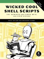 Wicked Cool Shell Scripts di Dave Taylor, Brandon Perry edito da Random House LCC US