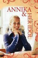 Annika & Her Idol di #Grundberg,  Bo Gunnar edito da Wasteland Press