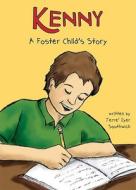 Kenny: A Foster Child's Story di Terre' Dyer Southwick edito da Tate Publishing & Enterprises