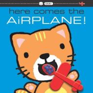 Here Comes the Airplane! di Harriet Ziefert edito da Blue Apple Books