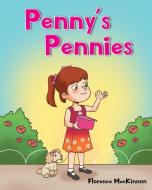 Penny's Pennies di Florence MacKinnon edito da Christian Faith Publishing, Inc