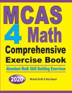 MCAS 4 Math Comprehensive Exercise Book di Michael Smith, Reza Nazari edito da Math Notion