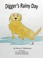 Digger's Rainy Day di Steven P. Miskimens edito da Archway Publishing