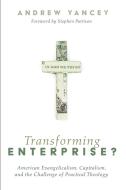 Transforming Enterprise? di Andrew Yancey edito da Pickwick Publications