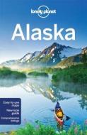 Lonely Planet Alaska di Lonely Planet, Brendan Sainsbury, Greg Benchwick, Catherine Bodry edito da Lonely Planet Publications Ltd