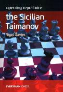 Opening Repertoire: The Sicilian Taimanov di Nigel Davies edito da EVERYMAN CHESS