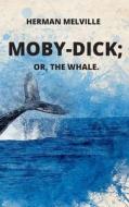 Moby-Dick or, The Whale di Herman Melville edito da MixtPublish