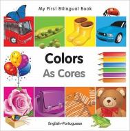 My First Bilingual Book-Colors (English-Portuguese) di Milet Publishing edito da Milet Publishing
