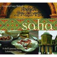 Saha di Greg Malouf, Lucy Malouf edito da Quadrille Publishing Ltd