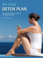 The Total Detox Plan di Dr. Sarah Brewer edito da Carlton Books Ltd
