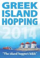 Greek Island Hopping 2014 di Frewin Poffley edito da Thomas Cook