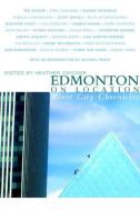 Edmonton On Location edito da NeWest Press (CA)