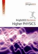 Brightred Revision: Higher Physics di John Taylor edito da Bright Red Publishing