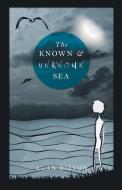 The Known and Unknown Sea di Alan Bilton edito da LIGHTNING SOURCE INC