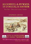 Highways and Byways in Donegal and Antrim - Part Two - Derry & Co. Antrim di Stephen Gwynn edito da Clachan Publishing