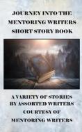 MENTORING WRITERS 2021 SHORT STORY BOOK di ANN BRADY edito da LIGHTNING SOURCE UK LTD