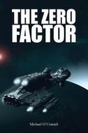The Zero Factor di Michael O'Connell edito da Vilnius Press