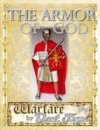 The Armor of God: Warfare by Duct Tape di Steven Erickson edito da Chinquapin Press