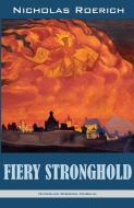 Fiery Stronghold di Nicholas Roerich edito da Nicholas Roerich Museum