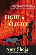 Fight Or Flight di Amy Shojai edito da Furry Muse Publications