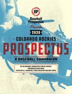 Colorado Rockies 2020: A Baseball Companion di Baseball Prospectus edito da BASEBALL PROSPECTUS