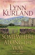 Somewhere Along the Way di Lynn Kurland edito da Kurland Book Productions, Inc.