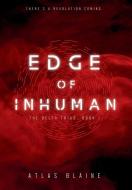 Edge of Inhuman di Atlas Blaine edito da Inherence LLC