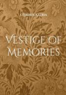 Vestige of Memories di Cindris Azeria edito da Books on Demand