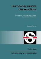 Les bonnes raisons des émotions di Christian Plantin edito da Lang, Peter