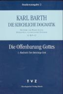 Die Offenbarung Gottes. I. Abschnitt: Der dreieinige Gott di Karl Barth edito da Theologischer Verlag Ag