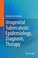 Urogenital Tuberculosis: Epidemiology, Diagnosis, Therapy di Ekaterina Kulchavenya edito da Springer International Publishing
