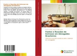 Fontes e Reações de Estresse em Advogados Brasileiros di Maria de Fátima Antunes Alves Costa edito da Novas Edições Acadêmicas