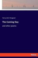 The Coming Day di Henry John Doogood edito da hansebooks