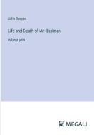 Life and Death of Mr. Badman di John Bunyan edito da Megali Verlag