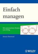Einfacher managen di Dennis Sherwood edito da Wiley VCH Verlag GmbH