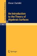 An Introduction to the Theory of Algebraic Surfaces di Oscar Zariski edito da Springer Berlin Heidelberg