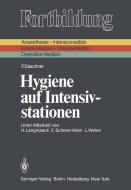 Hygiene auf Intensivstationen di F. Daschner edito da Springer Berlin Heidelberg