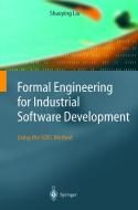 Formal Engineering For Industrial Software Development di Shaoying Liu edito da Springer-verlag Berlin And Heidelberg Gmbh & Co. Kg