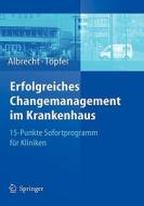 Erfolgreiches Changemanagement Im Krankenhaus edito da Springer-verlag Berlin And Heidelberg Gmbh & Co. Kg