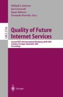 Quality of Future Internet Services di M. I. Smirnov, J. Crowcroft, J. Roberts edito da Springer Berlin Heidelberg