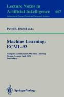 Machine Learning: ECML-93 edito da Springer Berlin Heidelberg