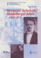 Hermann Helmholtz' Heidelberger Jahre (1858-1871) di Franz Werner edito da Springer Berlin Heidelberg